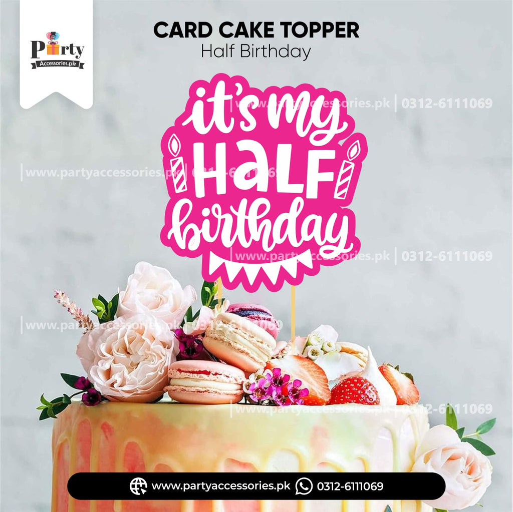 Half birthday celebration party | Card Cake topper for baby girl