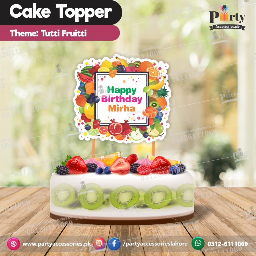 Tutti Frutti theme birthday cake topper customized on card