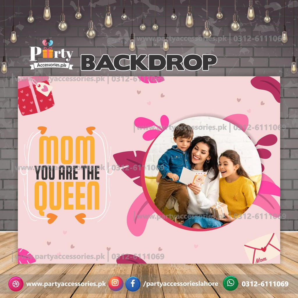 Mom you are the Queen Wall Backdrop for Mother's day decoration