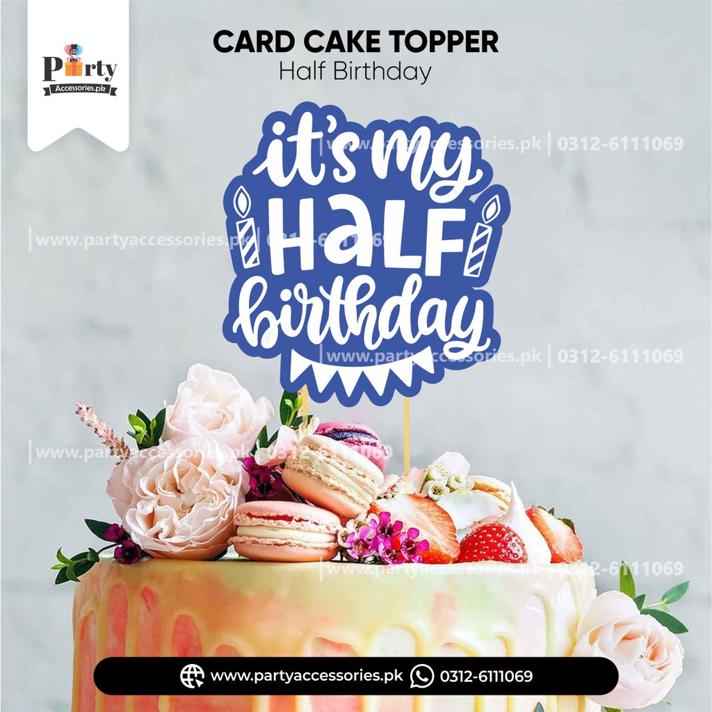 Half birthday celebration party | Card Cake topper for baby boy