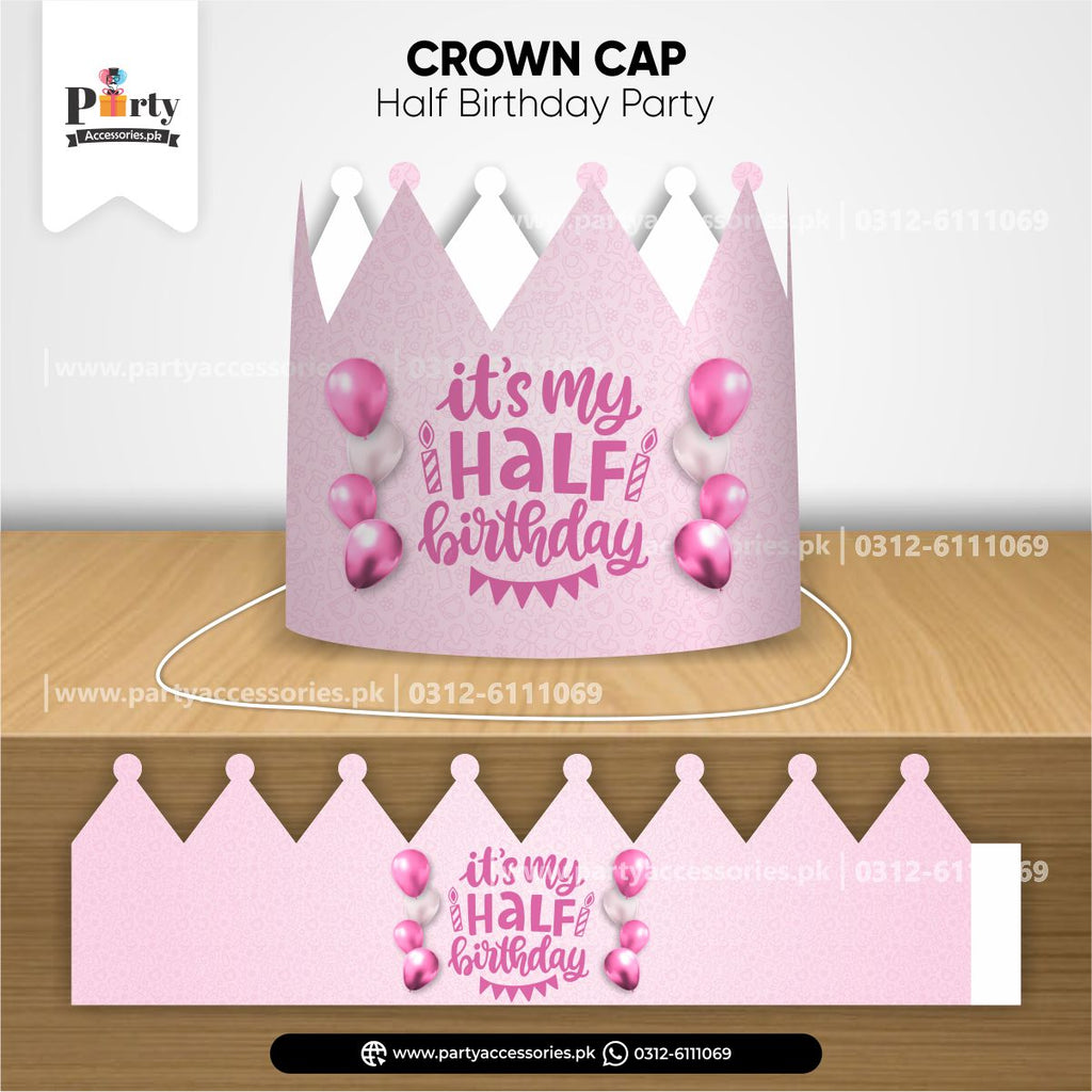 HALF BIRTHDAY CUSTOMIZED CROWN CAP FOR BIRTHDAY GIRL 