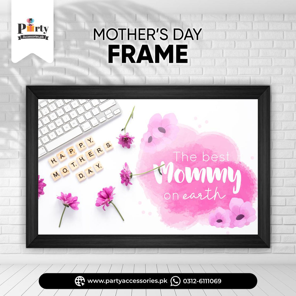 The best mommy on earth, Mother's Day Frame