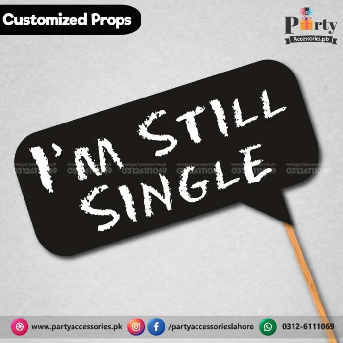 Customized funny party photo prop I AM STILL SINGLE