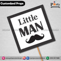 Customized funny party photo prop LITTLE MAN