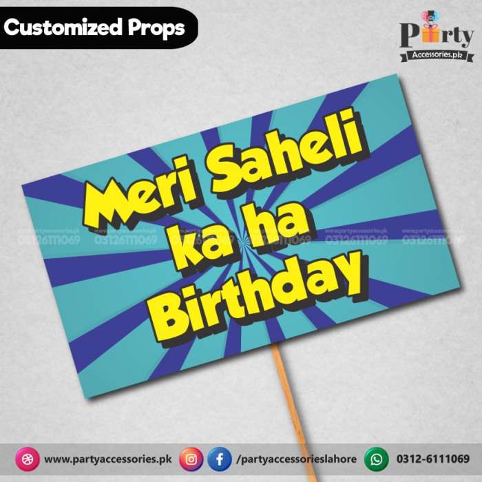 Customized funny party photo prop MERI SAHELI KA HA BIRTHDAY
