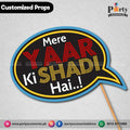 Customized funny WEDDING party photo prop MERE YAR KI SHADI HA