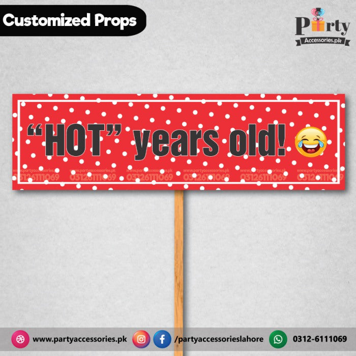 Customized BIRTHDAY party photo prop HOT YEARS OLD