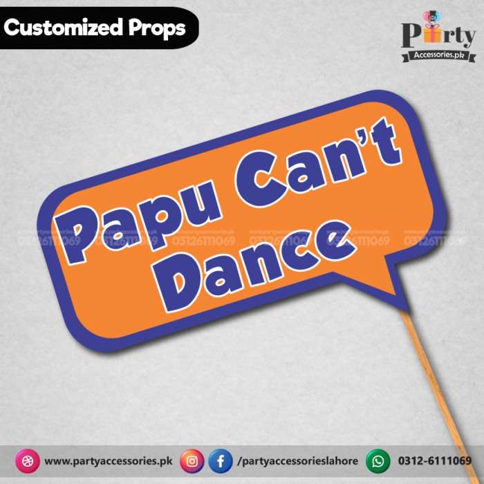 Customized funny WEDDING party photo prop PAPU CANT DANCE