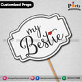 Customized funny party photo prop MY BESTIE