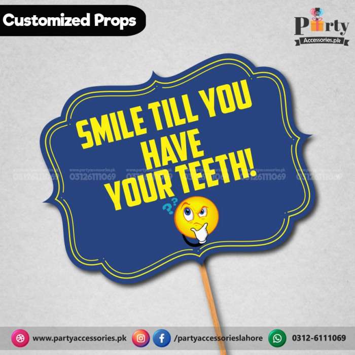 Customized funny party photo prop SMILE TILL YOU HAVE YOUR TEETH