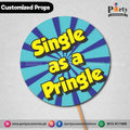 Customized funny WEDDING party photo prop SINGLE AS A PRINGLE