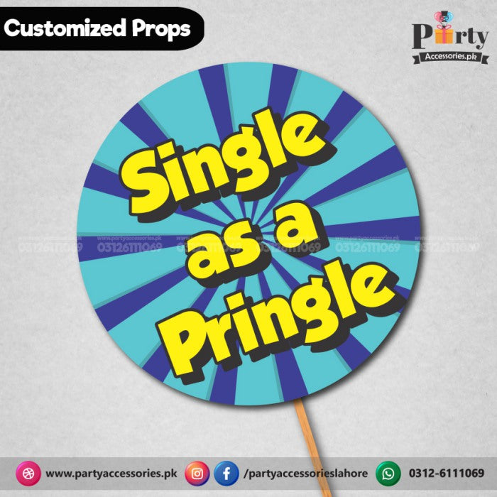 Customized funny WEDDING party photo prop SINGLE AS A PRINGLE