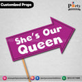 Customized funny WEDDING party photo prop SHE IS OUR QUEEN