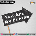 Customized FUNNY wedding party photo prop YOU ARE MY PERSON
