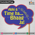 Customized Funny wedding party photo prop abi bhi time ha bhag ja