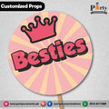 Customized FUNNY party props BESTIES