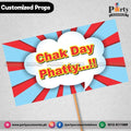 Customized funny party props Chak de Phatty