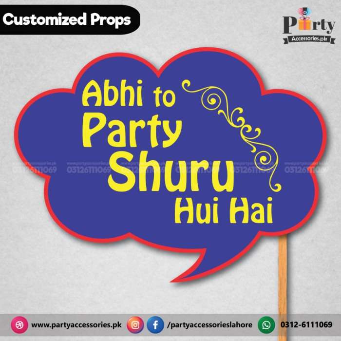 Customized party Prop abhi to party shuru hui ha