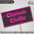 Customized funny party props Chamak challo