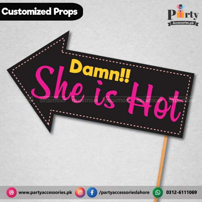 Customized Funny wedding party photo prop she is hot