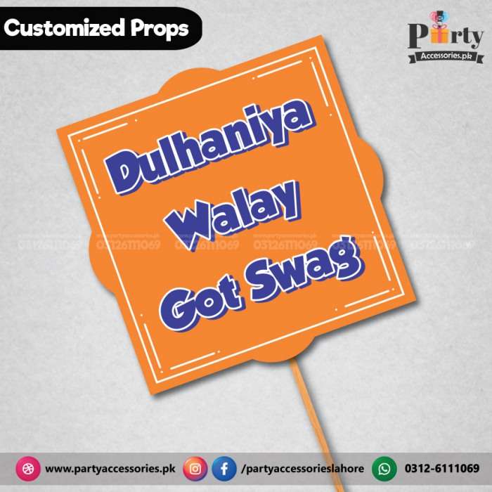 Customized wedding party photo prop dulhan walay got swag