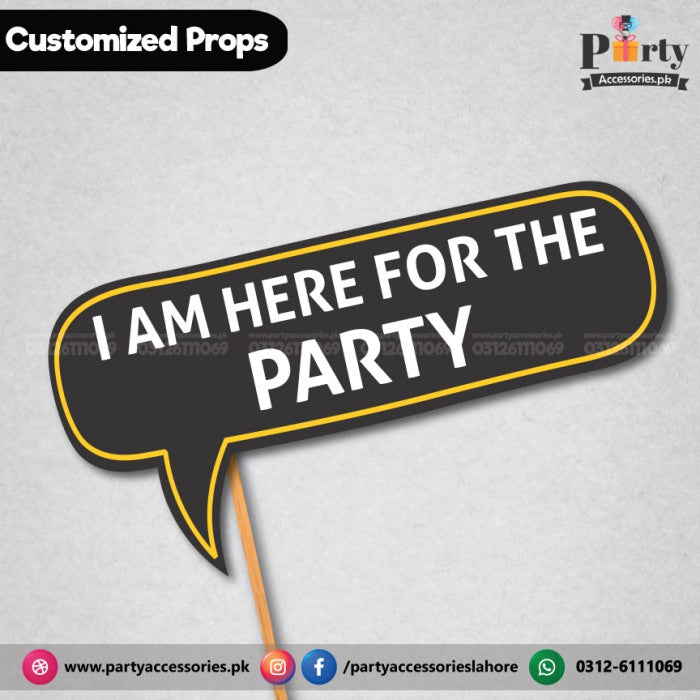Customized funny wedding photo prop i am here for the party