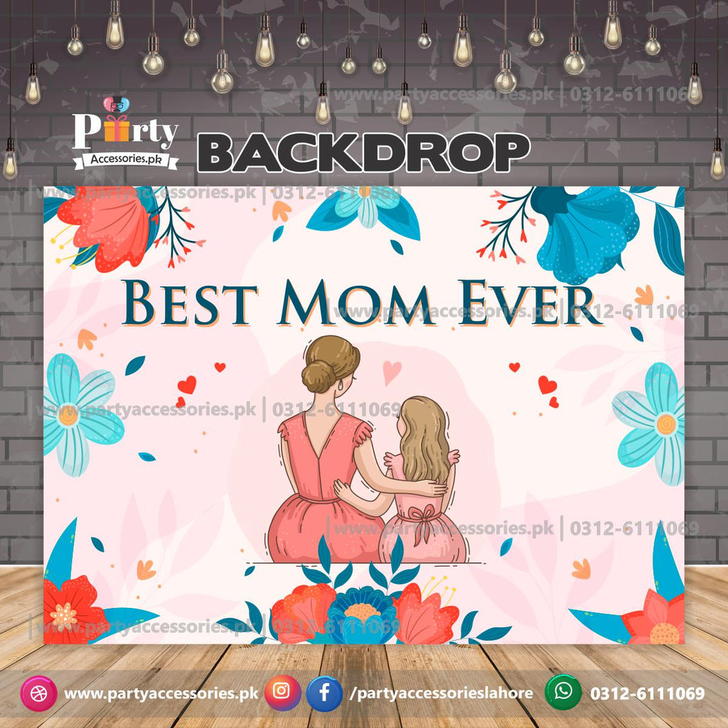 Best Mom Ever Mother day backdrop in light shades