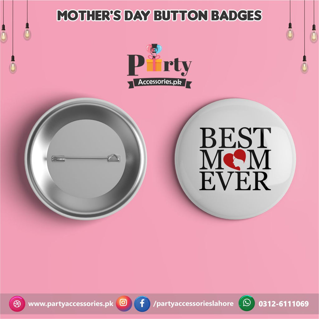 Best mom ever white Button badge for Mother's Day celebration