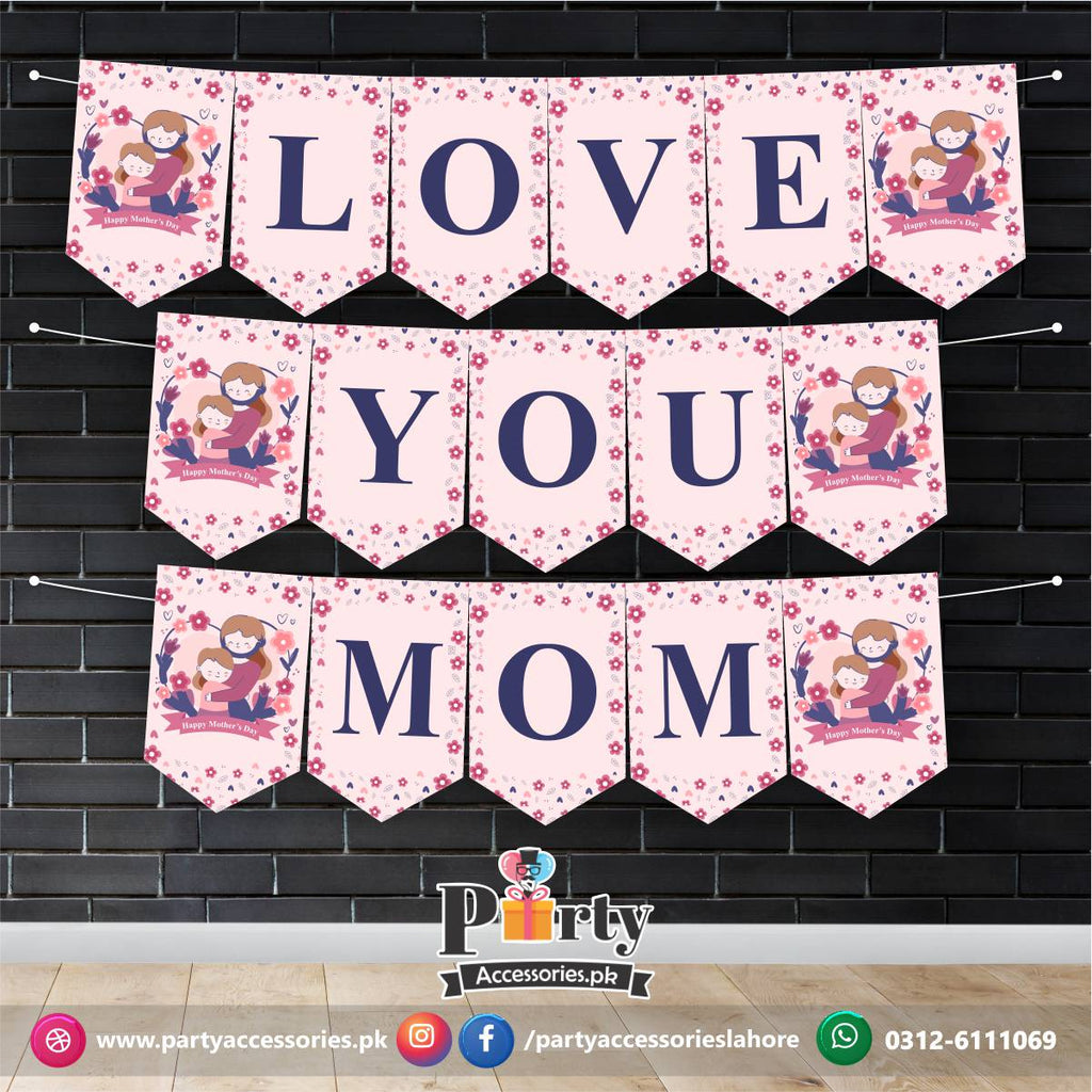 Love You Mom | Elegant Mother's Day wall bunting banner in light pink