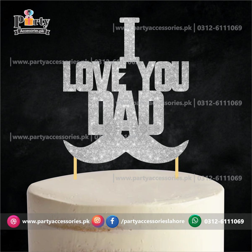 I LOVE YOU DAD cake topper 