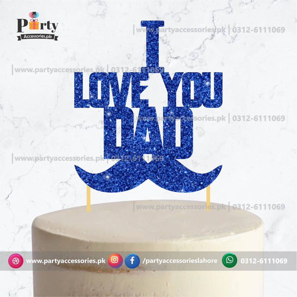 I LOVE YOU DAD cake topper 