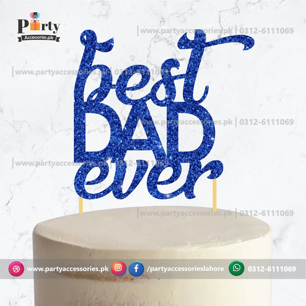 Best Dad Ever cake topper | Fathers day glitter cake topper