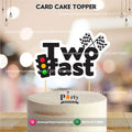 Customized Two Fast theme cake topper
