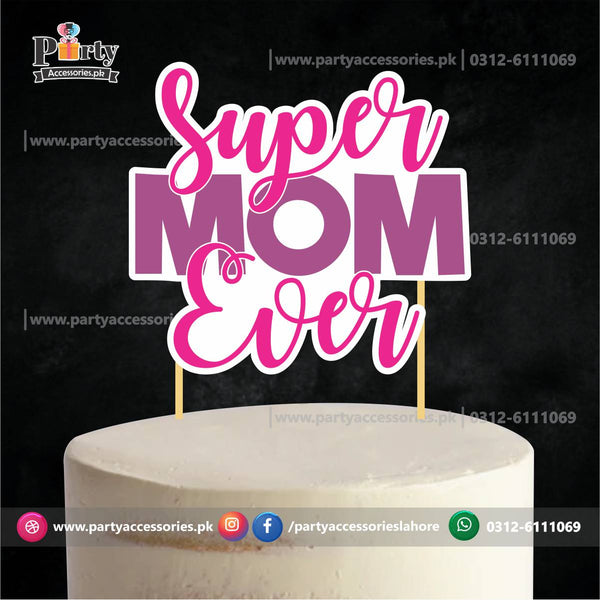  super mom ever Cake toppers customized on card
