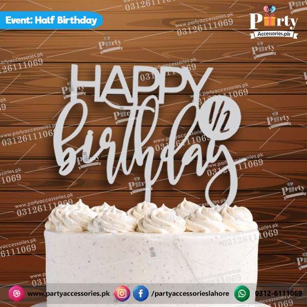 Happy half birthday wooden silver cake topper