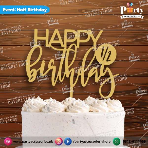 Happy half birthday wooden golden cake topper