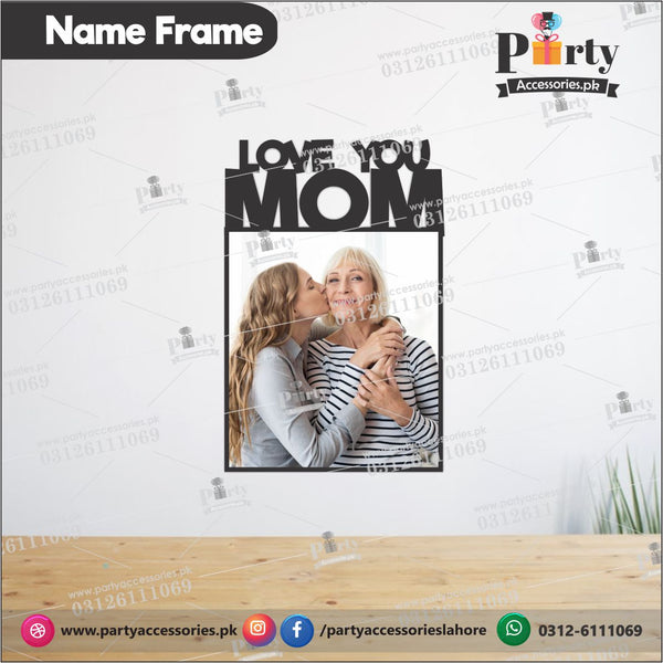 Love you MOM | Mother's day Customized wall frame