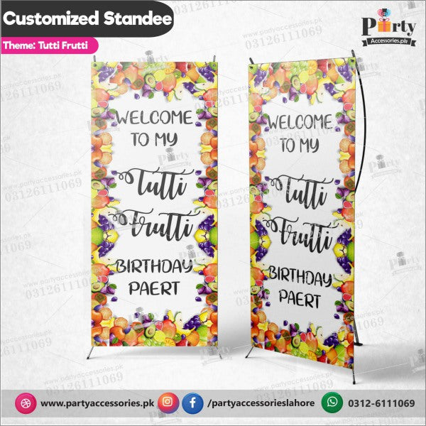 Customized Welcome Standee for Tutti Fruiti theme party